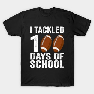 I tackled 100 days school T-Shirt